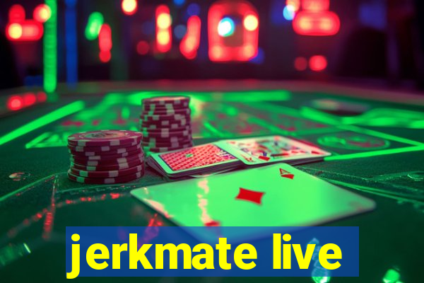 jerkmate live